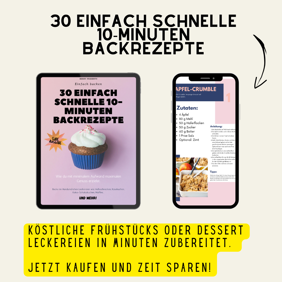 E-Book - 30 einfach schnelle 10-Minuten Backrezepte